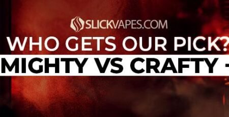 Mighty vs. Crafty + Vaporizer Comparison , Who Get's Our Pick?