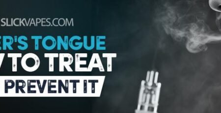 Vaper's Tongue - How To Treat and Prevent It