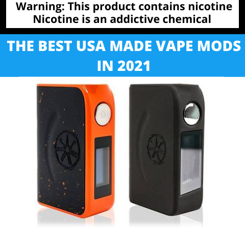 Les meilleurs mods de vape fabriqués aux États-Unis en 2021