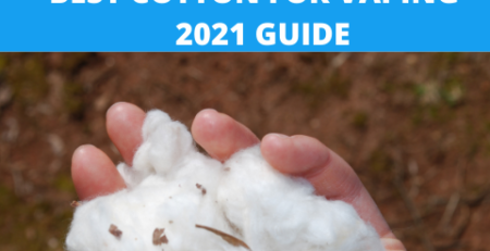 Meilleur coton pour vapoter - Guide 2021 - Breazy
