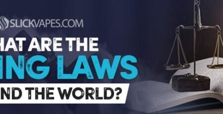 What Are The Vaping Laws Around the World?