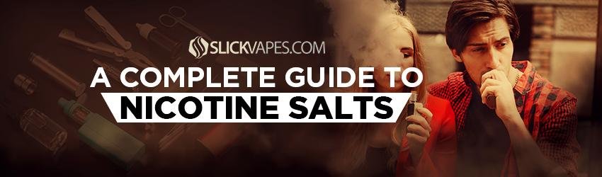 A Complete Guide To Nicotine Salts